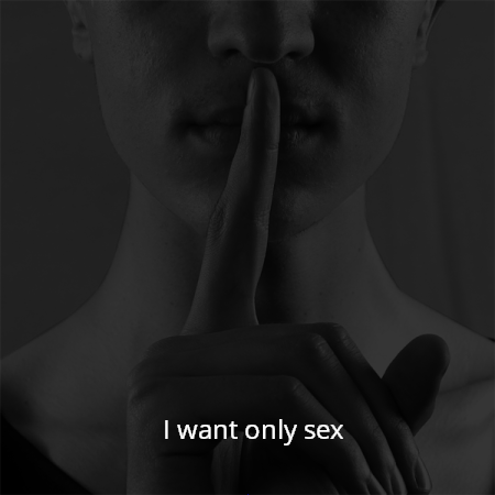 I want only sex