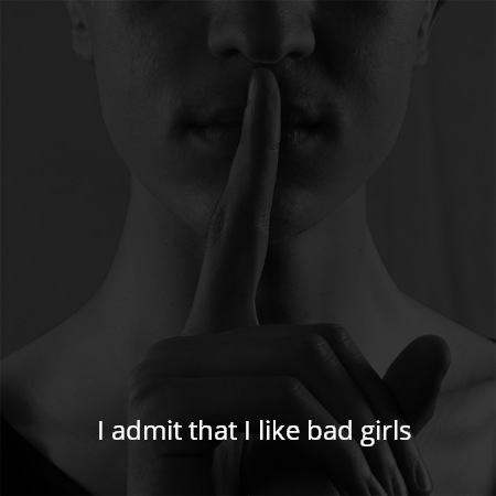 I admit that I like bad girls